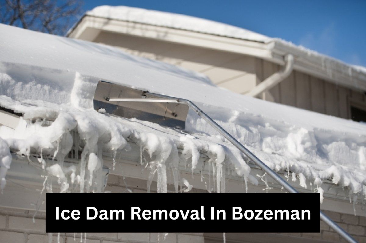 ice dam removal in Bozeman